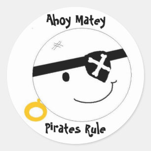 Ahoy Matey Pirates Rule Classic Round Sticker