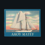 Ahoy Matey Welcome Door Mat<br><div class="desc">A friendly nautical welcome!  This vintage sailboat makes a wonderful door mat.  Purchase the mat as is or customize the message if you prefer.</div>