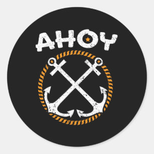 Ahoy Ship Captain Seafarer Nautical Sailor Boating Classic Round Sticker