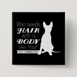 AHT "Who needs hair?" Buton 2 Inch Square Button