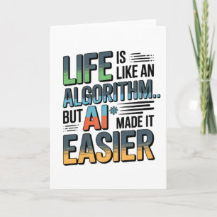 AI Algorithm Quote – Life Made Easier Card