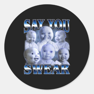 Ai Baby Funny Laughing Say You Swear Holding Laugh Classic Round Sticker