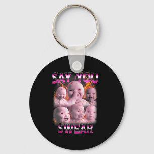 Ai Baby Meme Funny Laughing Say You Swear Retro Ba Keychain
