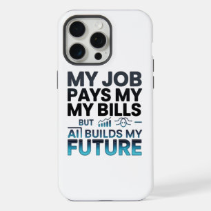 AI Builds My Future Motivational Tech Quote iPhone 15 Pro Max Case