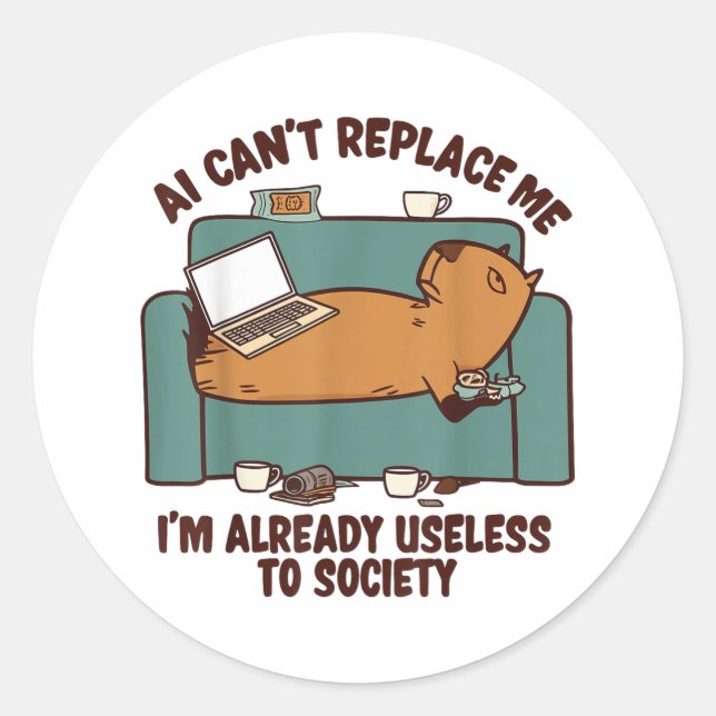 Ai Can’t Replace Me Already Useless Capybara Funny Classic Round Sticker (Front)