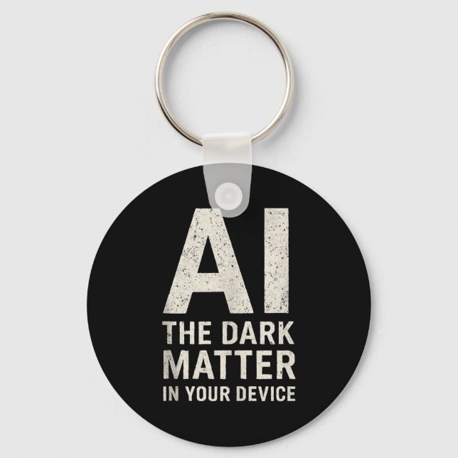 Ai Dark Ogy _ Science &amp; Tech Gift Slogan Tank  Keychain (Front)