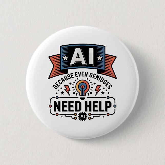 AI Genius Humor Tech Quote Design 2 Inch Round Button (Front)