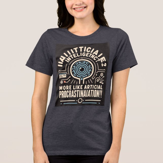 AI Procrastination Tri-Blend Shirt (Front)