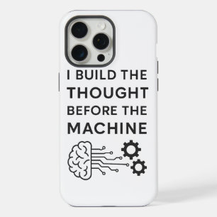 AI Quote Design – Thought Before the Machine iPhone 15 Pro Max Case