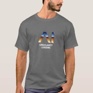 AI – Singularity Loading   Futuristic Tech T-Shirt