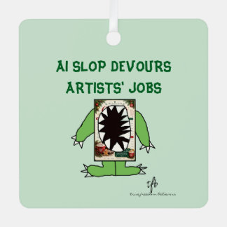 AI Slop Devours Artists' Jobs Christmas I Metal Ornament