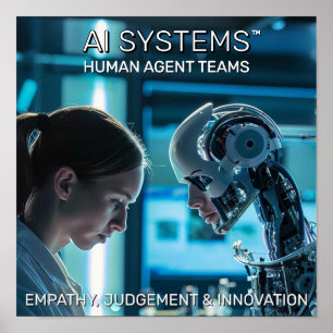 AI Systems, Human Agent Teams™ Poster