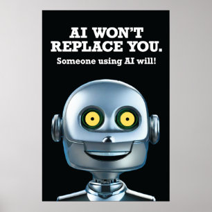 AI Won’t Replace You Poster v2