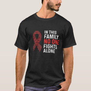 AIDS/ HIV Awareness : In This Family No One Fight  T-Shirt