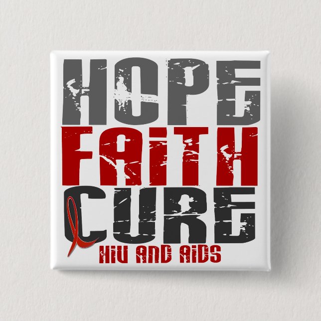 AIDS / HIV HOPE FAITH CURE 2 INCH SQUARE BUTTON (Front)
