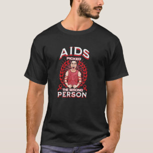 AIDS picked the wrong person T-Shirt