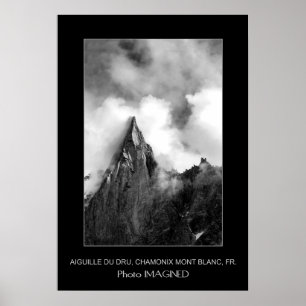 AIGUILLE DU DRU, VALEE DE CHAMONIX, FRANCE POSTER