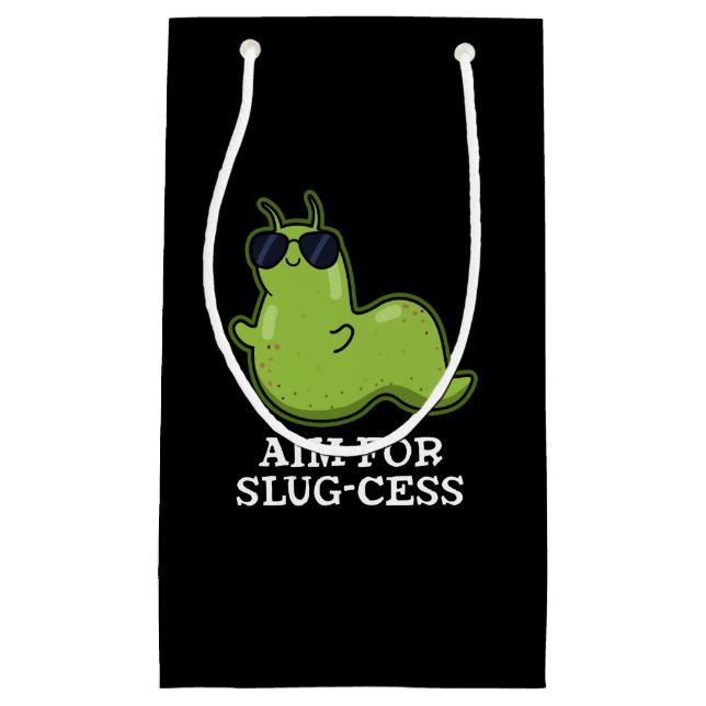 Aim For Slug-cess Funny Positive Slug Pun Dark BG Small Gift Bag (Front)