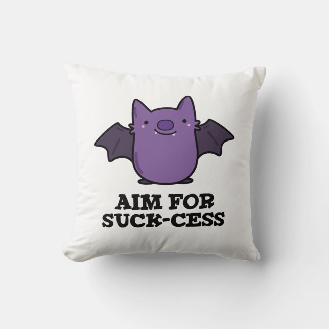 Aim For Suck-cess Funny Positive Bat Pun Dark BG Throw Pillow (Front)