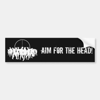AIM FOR THE HEAD! white on black bumpersticker Bumper Sticker