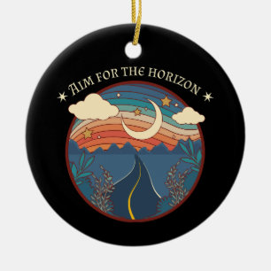 Aim for the horizon travel nature roadtrip ceramic ornament
