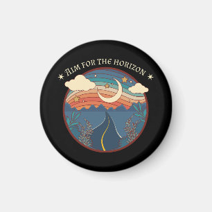 Aim for the horizon travel nature roadtrip magnet