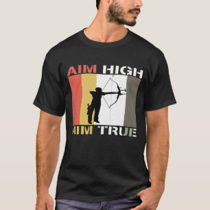 Aim High Aim True Archery Retro Vintage T-Shirt