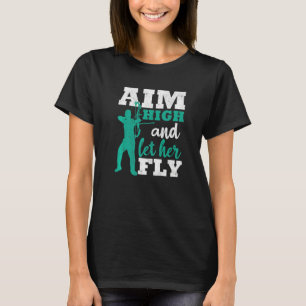 Aim High And Let Her Fly Archer Men Bow Hunting Ar T-Shirt