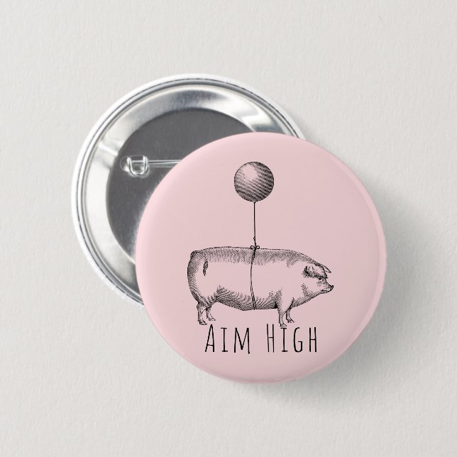 Aim High Cute Pig and Balloon Inspirational 2 Inch Round Button (Front & Back)