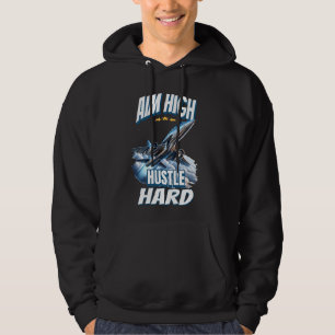 Aim High Hustle Hard jet plane Hoodie