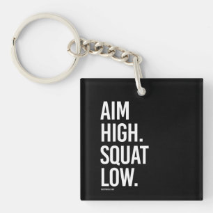 Aim High Squat Low -   Guy Fitness -.png Keychain
