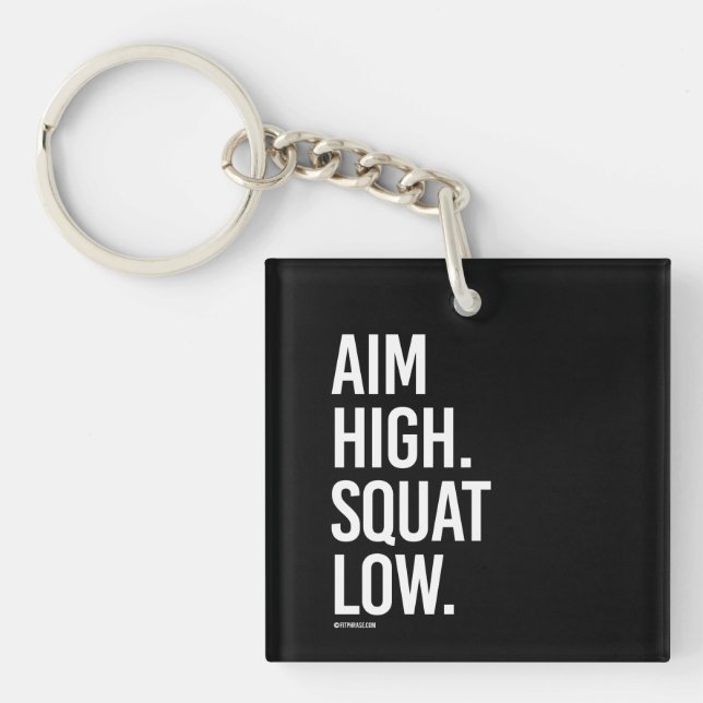 Aim High Squat Low -   Guy Fitness -.png Keychain (Front)