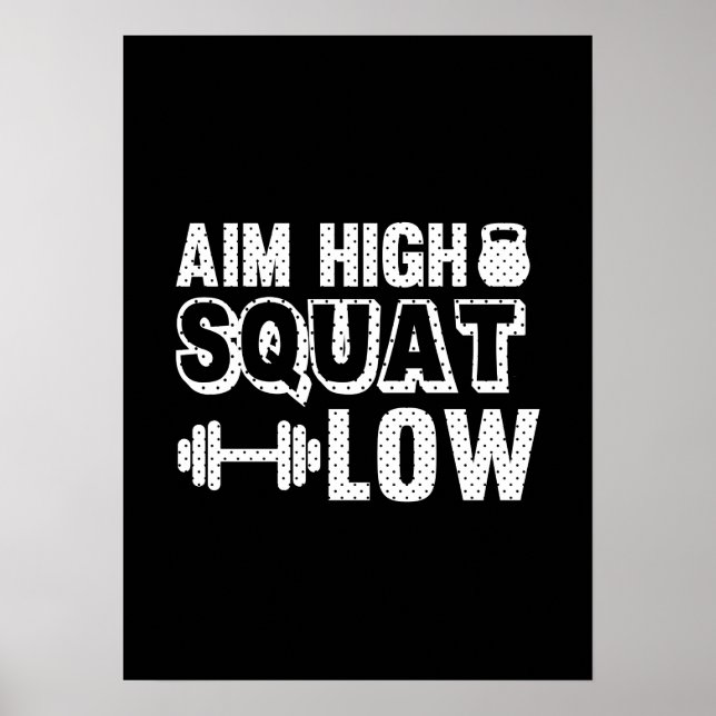 Aim High Squat Low - Gym Workout Motivational Poster (Front)