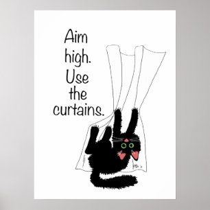 Aim High. Use the Curtains. Poster