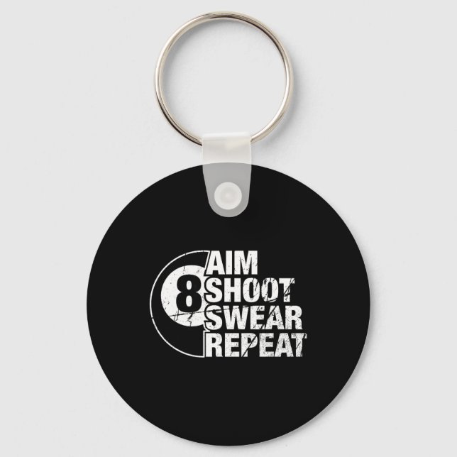Aim Shoot Swear Repeat 8 Ball Pool Billiards Playe Keychain (Front)