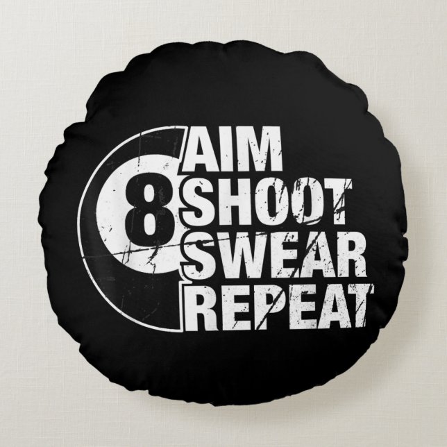 aim shoot swear repeat 8 ball pool billiards playe round pillow (Front)