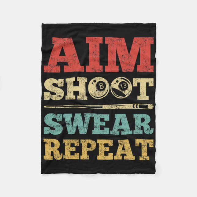 Aim Shoot Swear Repeat 8 Ball Pool Player Billiard Fleece Blanket (Front)
