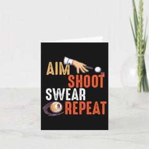 Aim Shoot Swear Repeat Billards And Pool Card
