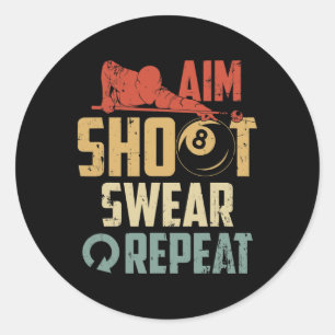 Aim Shoot Swear Repeat Classic Round Sticker