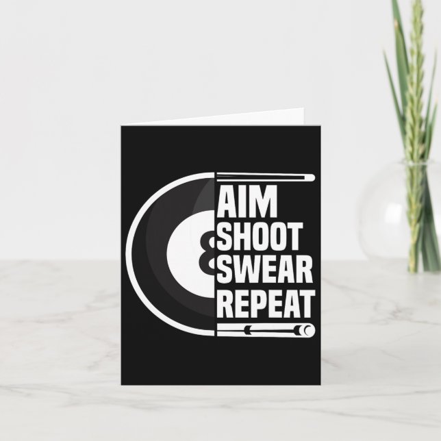 Aim Shoot Swear Repeat - Funny 8 Ball Player Pool  Card (Front)