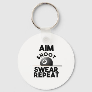 Aim Shoot Swear Repeat - Funny Billiards - 8 Ball Keychain