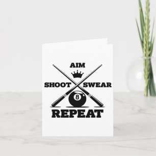 Aim Shoot Swear Repeat Funny Pool Billiards And Sn Card