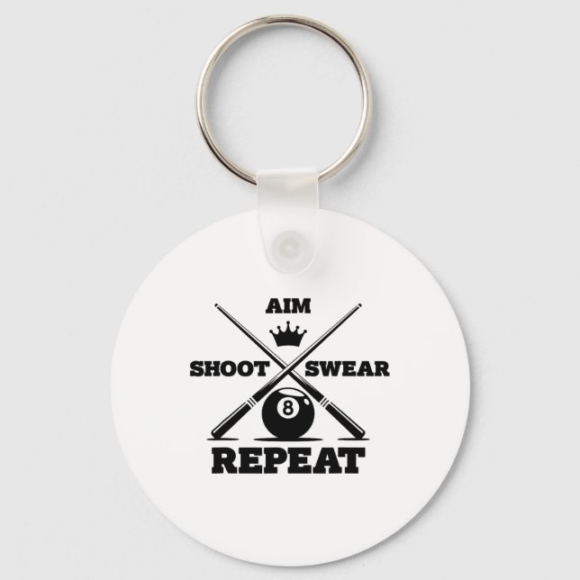 Aim Shoot Swear Repeat Funny Pool Billiards And Sn Keychain (Front)