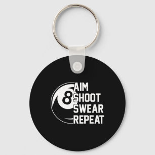 Aim Shoot Swear Repeat Funny Pool  Keychain
