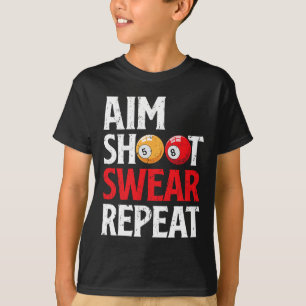 Aim Shoot Swear Repeat Funny Pool Player Billiard T-Shirt