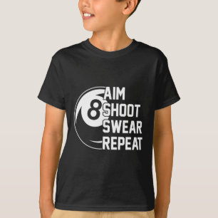 Aim Shoot Swear Repeat Funny Pool T-Shirt