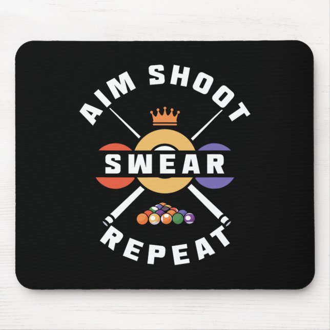 Aim Shoot Swear Repeat  Mouse Pad (Front)