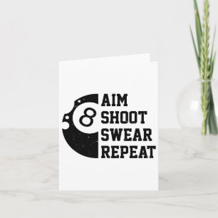 Aim Shoot Swear Repeat Pool Billiard Snooker Chalk Card