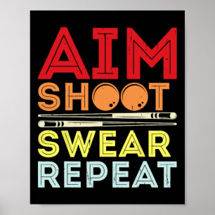 Aim Shoot Swear Repeat Poster