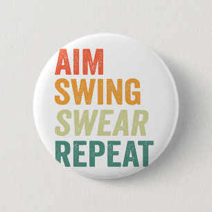 Aim Swing Swear Repeat Funny Golfing Vintage  2 Inch Round Button